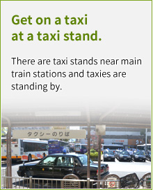 Get on a taxi at a taxi stand.